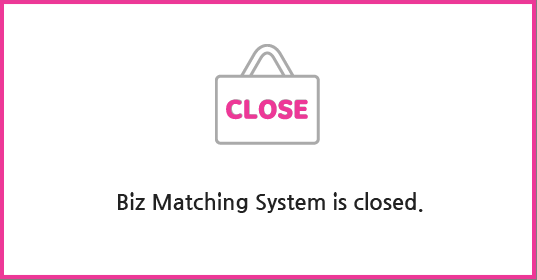 Biz Matching is now closed